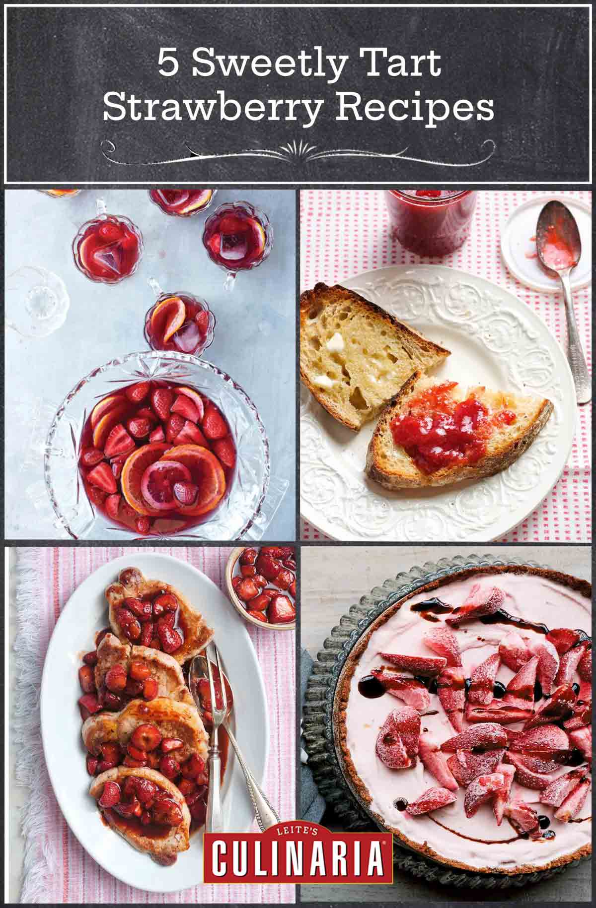 A grid of images of strawberry sangria, strawberry jam on toast, pork chops with strawberry sauce, and strawberry ice cream pie.