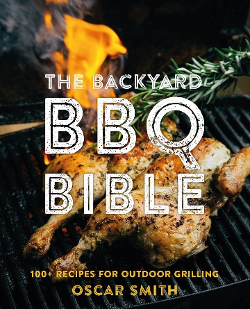 The Backyard BBQ Bible Cookbook