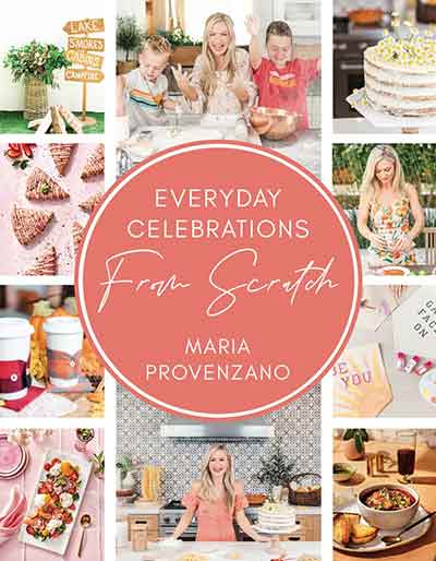 Everyday Celebrations From Scratch Cookbook