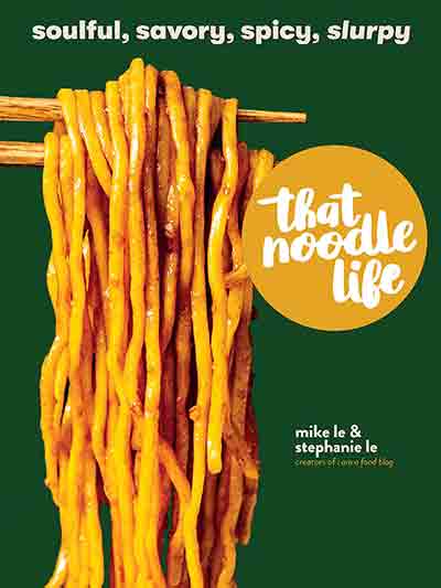 Buy the That Noodle Life cookbook