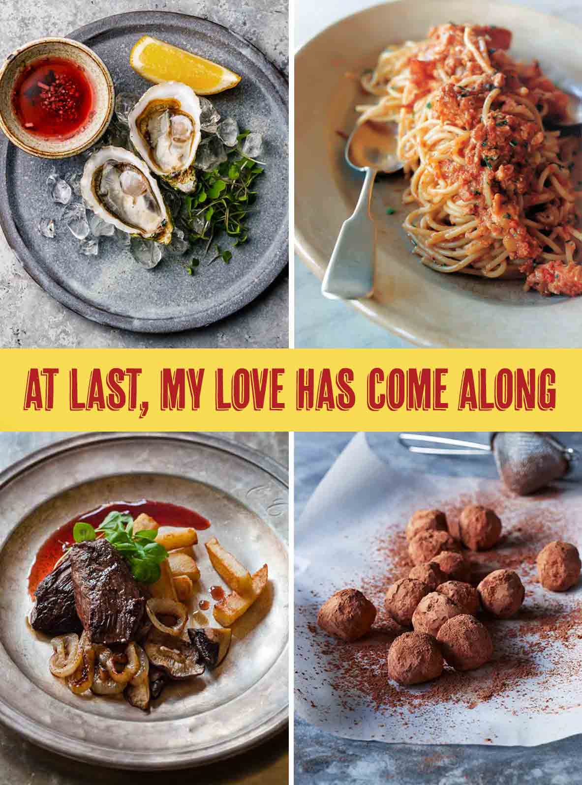 Images of Valentine's day food--A plate of oysters, a bowl of pasta, steak frites, and chocolate truffles.
