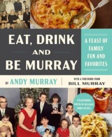 Eat Drink and Be Murray Cookbook