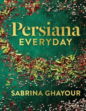 Persiana Everyday Cookbook
