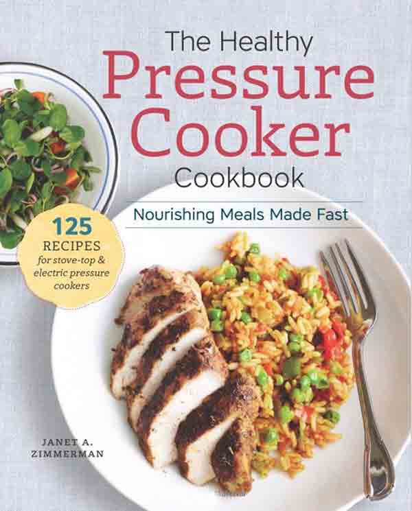 The Healthy Pressure Cooker Cookbook.