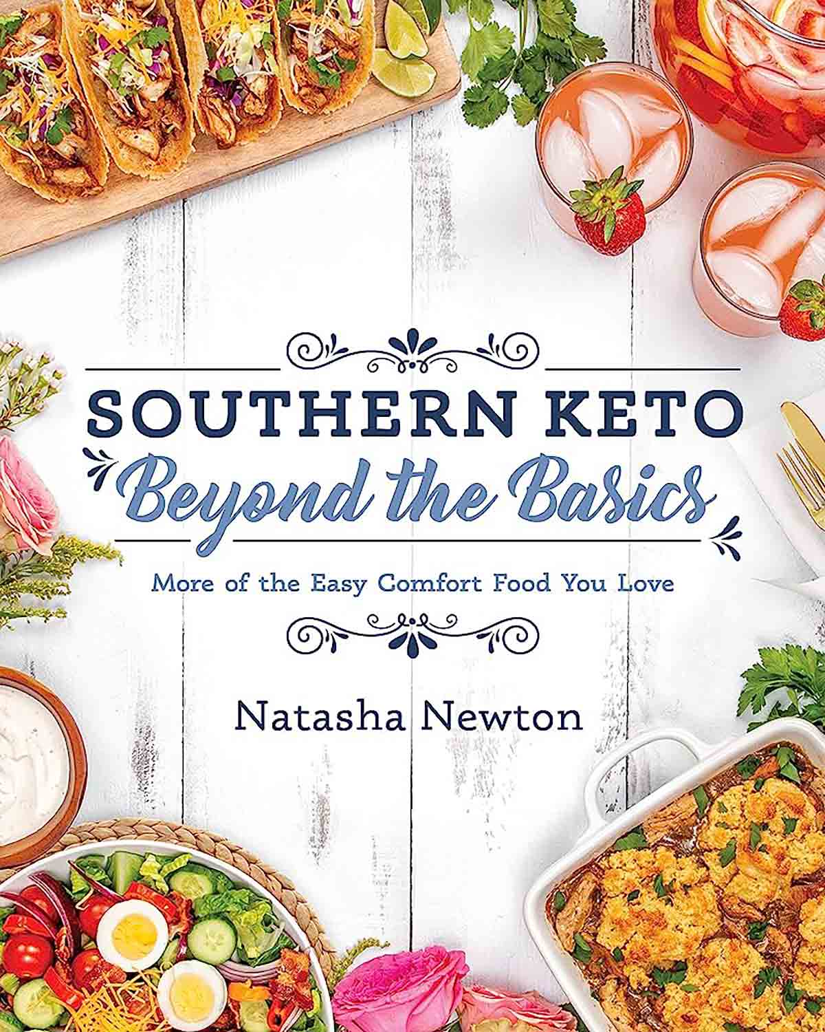 Southern Keto: Beyond the Basics Cookbook.