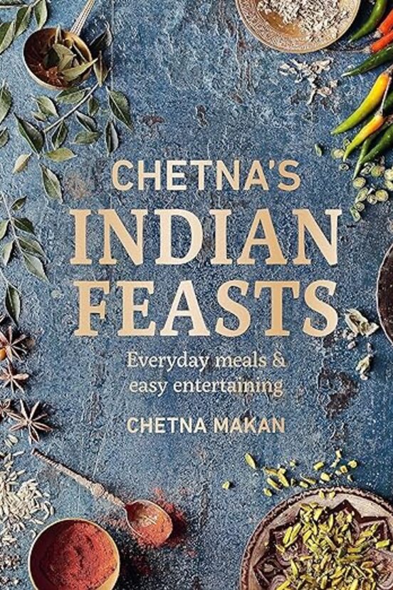 Chetna's Indian Feasts Cookbook.