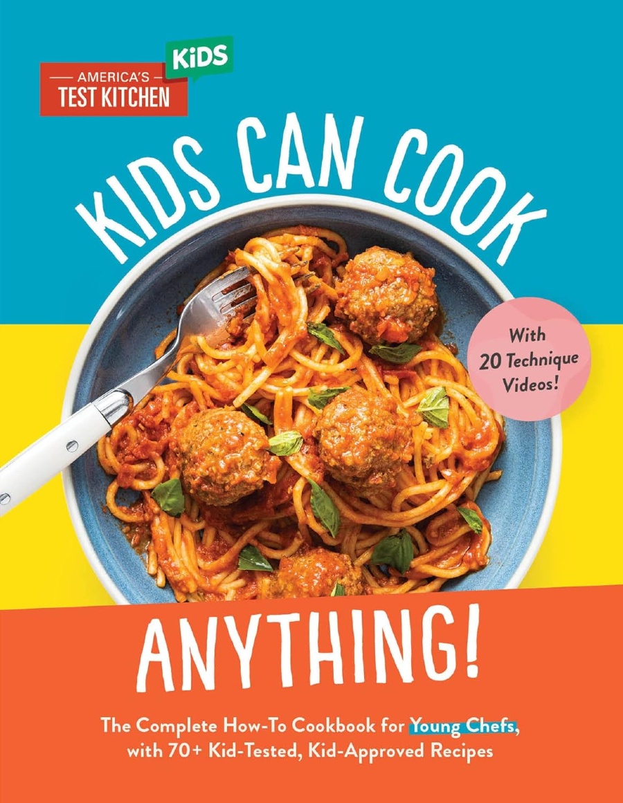 Kids Can Cook Anything! Cookbook.