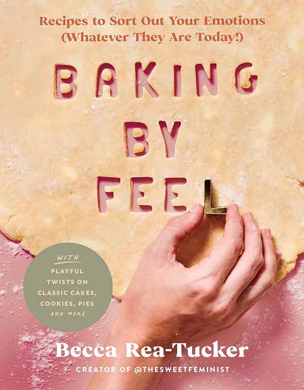 Baking By Feel Cookbook