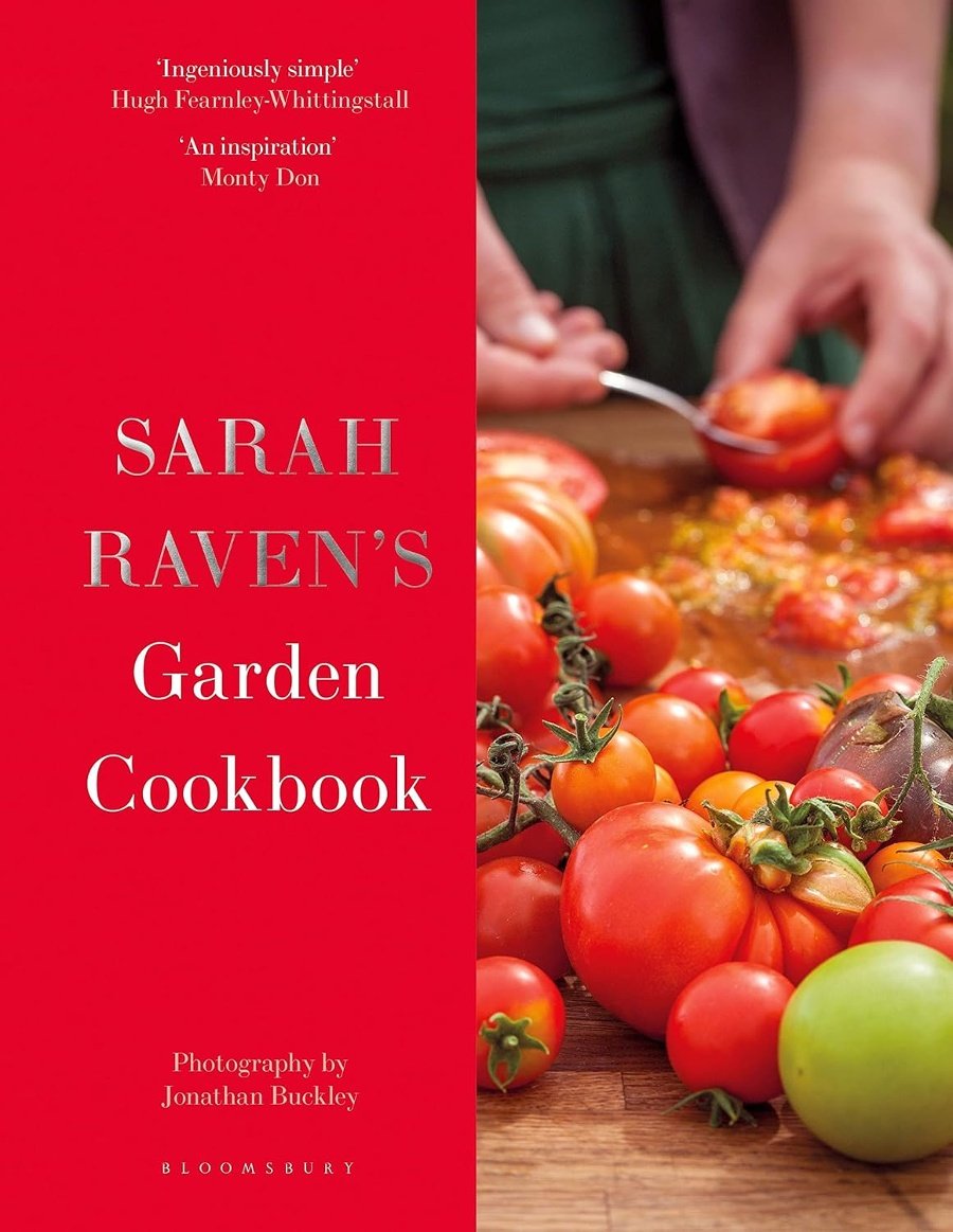 Sarah Raven's Garden Cookbook.