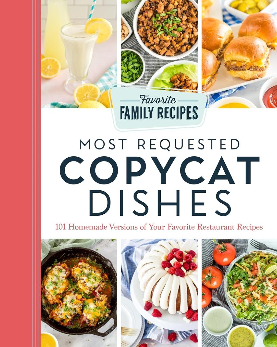 Most Requested Copycat Dishes Cookbook.