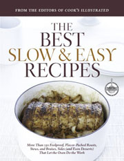 The Best Slow & Easy Recipes by the Editors of Cook's Illustrated