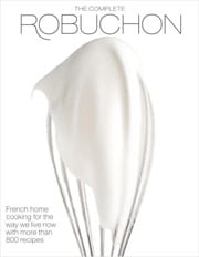 Buy the The Complete Robuchon cookbook