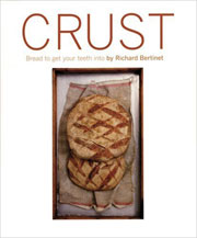 Crust: Bread to Get Your Teeth Into by Richard Bertinet