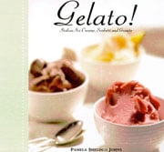 Gelato!: Italian Ice Cream, Sorbetti & Granite by by Pamela Sheldon Johns