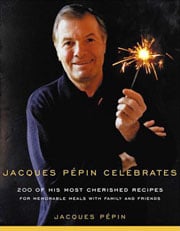 Jacques Pepin Celebrates by Jacques Pepin