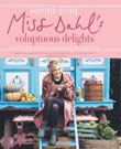 Miss Dahl's Voluptuous Delights Cookbook